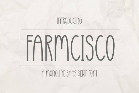 Farmcisco: A Charming Sans Serif for Modern Designs