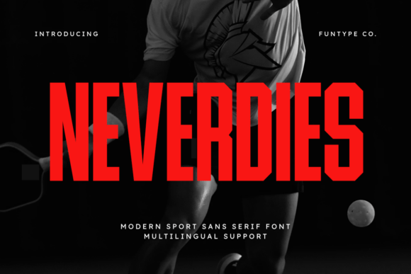 Neverdies: The Modern Sport Sans Serif for Impactful Design