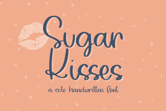 Sugar Kisses: The Sweet Handwritten Font for Your Crafts